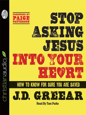 cover image of Stop Asking Jesus Into Your Heart